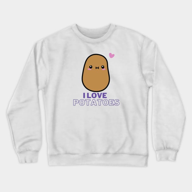 I Love Potatoes! Crewneck Sweatshirt by Random Prints